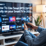 Easy guide to using Smart IPTV (SIPTV) on Smart TVs in 2025