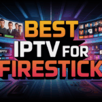 Best IPTV app for Firestick