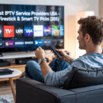 Best IPTV providers in the USA for Firestick and Smart TV in 2025