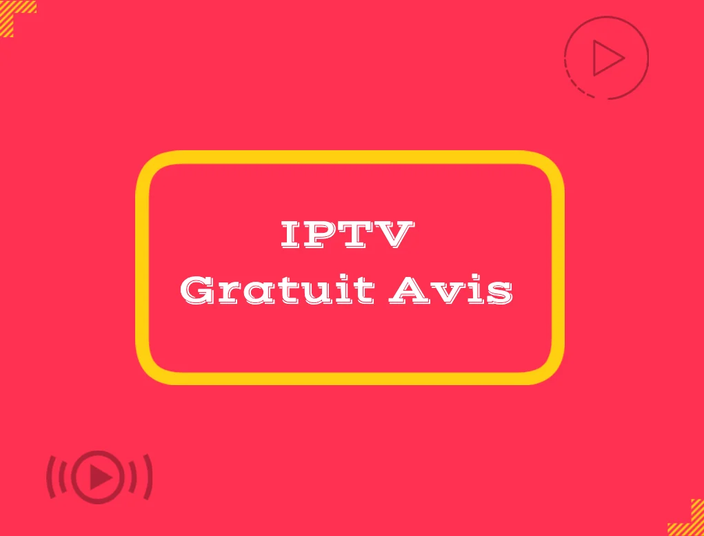Test IPTV gratuit 24h sans inscription sur Smart TV