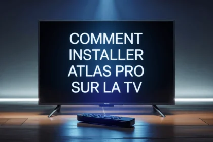 Comment installer Atlas Pro sur la TV facilement en 2025