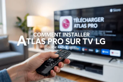Comment installer Smart IPTV et configurer Atlas Pro sur TV LG