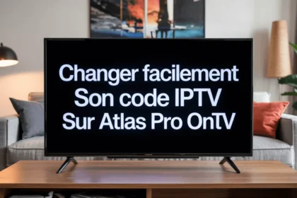 Changer facilement son code IPTV sur Atlas Pro ONTV